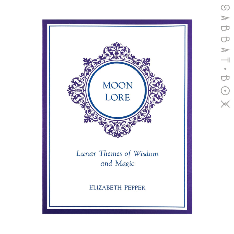 Moon Lore - Lunar Themes of Wisdom and Magic by Elizabeth Pepper