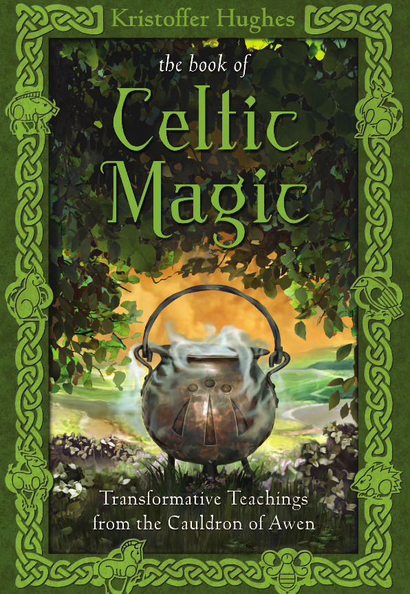 The Book of Celtic Magic By Kristoffer Hughes