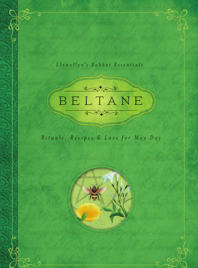 Beltane, Recipes, Rituals and Lore for May Day By: Llewellyn