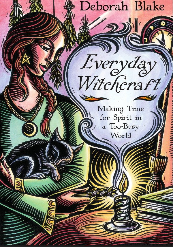 Everyday Witchcraft By Deborah Blake
