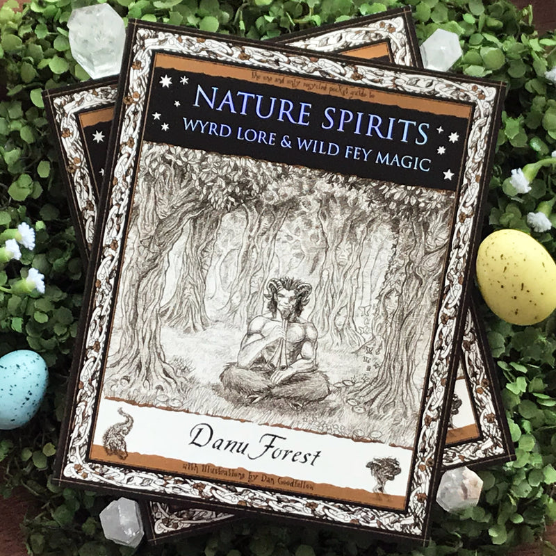 Nature Spirits Wyrd Lore and Wild Fey Magic By Danu Forest - Sabbat Box